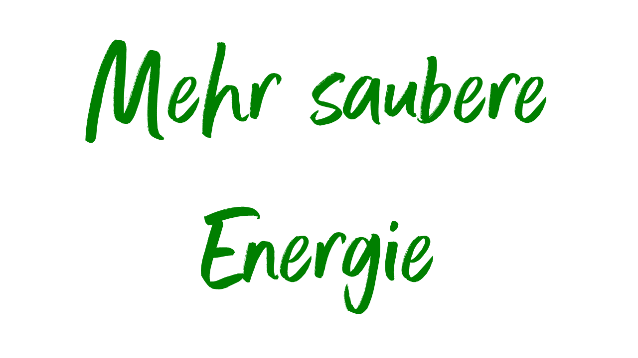 Mehr saubere Energie